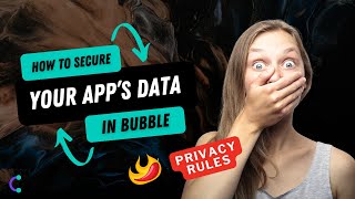How To Secure Your Bubble App With Privacy Rules | Bubble App Development Tutorials screenshot 5
