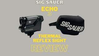 Sig Sauer ECHO 3 Thermal Reflex Sight Review