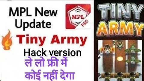 MPL tiny army game fully hack leatest version