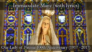 Miniatura de vídeo de "Immaculate Mary (with lyrics) ~ Our Lady of Fatima 100th Anniversary (1917 - 2017)"