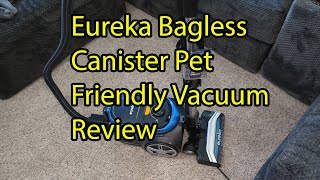 Eureka Bagless Canister Pet Friendly Vacuum Review