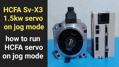 HCFA Sv-X3 1.5kw servo on jog mode!! how to run HCFA servo on jog mode
