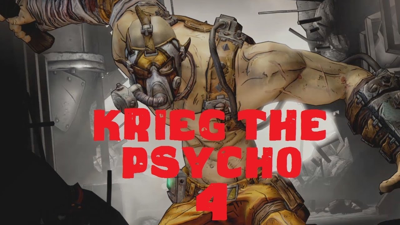 KRIEG The PSYCHO True Vault Hunter Mode 4 YouTube
