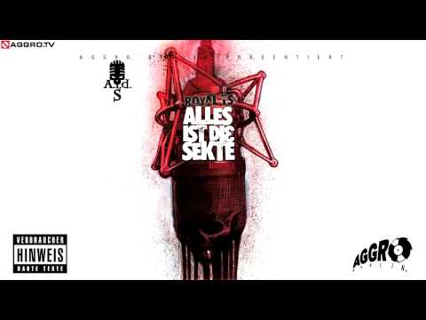 Royal TS — ROYAL TS  (SIDO & B-TIGHT) DU WEISST BESCHEID (PSX RMX) - ALLES IST DIE SEKTE - ALBUM - TRACK 08
