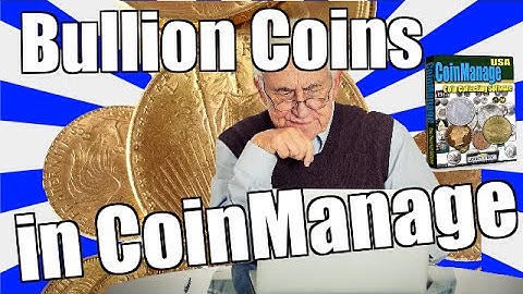 Bullion Coins in CoinManage - How to Add & Value Them