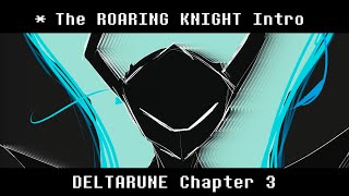 The ROARING KNIGHT Intro - Deltarune Chapter 3 Animation