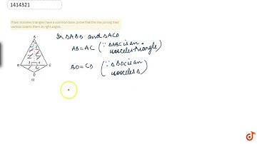 If two isosceles    triangles have a common base, prove that the line joining their vertices