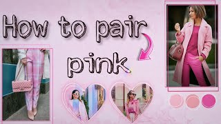 طريقة تنسيق اللون الوردي بمختلف درجاته مع باقي الألوان 🌸How to pair pink 💞( تنسيقات اللون الوردي)💕