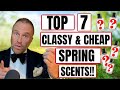 TOP 7 CHEAP BUT CLASSY SPRING FRAGRANCES FOR MEN 2023 - FRAGRANCE REVIEW