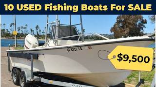 10 USED Fishing Boats Under $9,500 That You Can Buy NOW