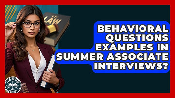 Behavioral Questions Examples In Summer Associate Interviews? - Law School Prep Hub