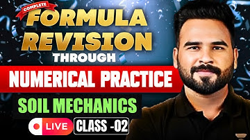 Soil Mechanics | Formula Revision Through Numerical Practice | LIVE - 03| Abhishek Sir