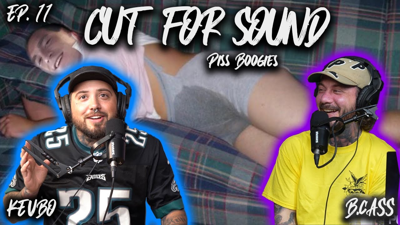 Cut For Sound Podcast Ep.12/Piss boogies