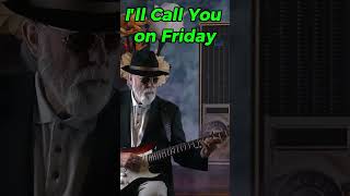 Ill Call You on Friday
