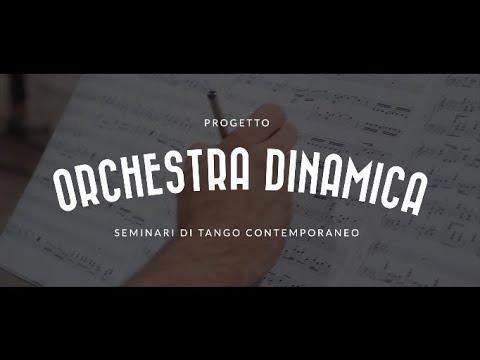 TAMI - progetto ORCHESTRA DINAMICA - seminari di tango per musicisti