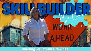 READING STRUCTURAL DRAWINGS | CM SKILLBUILDER