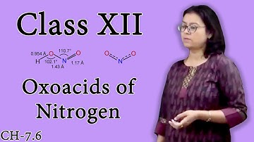 Oxoacids of Nitrogen | P Block Element | Class 12 Chemistry | Class 12 Board 2022 | Shaillee Kaushal