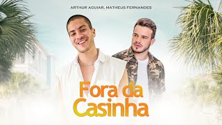Video-Miniaturansicht von „Arthur Aguiar, Matheus Fernandes - Fora da Casinha (OFICIAL)“