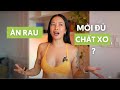 Tất Tần Tật Về Chất Xơ (Ăn rau mới đủ chất xơ? Chất xơ giúp đi nặng dễ hơn?...)