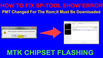HOW TO FIX SP-TOOL SHOW ERROR -PMT Changed For The Rom;it Must Be Downloaded Mtk Chipset Flashing