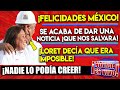 ¡FELICIDADES MÉXICO! AMLO LOGRÓ LO QUE DECÍAN ¡ERA IMPOSIBLE! ESTO SALVARÁ AL PAÍS