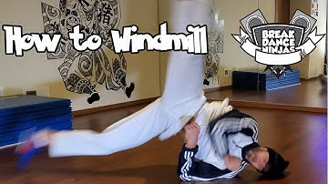 How to Breakdance | How to Windmill Tutorial