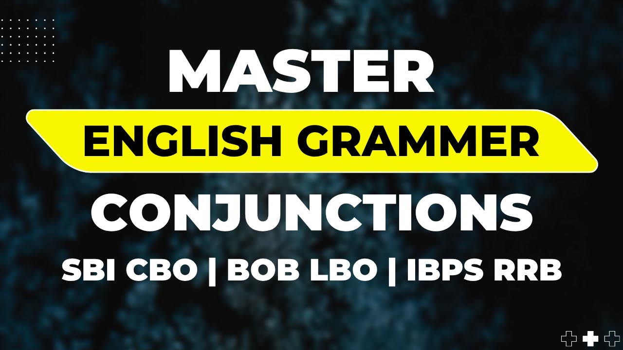 Conjunctions for BOB LBO | SBI CBO | IBPS RRB | Must-Know Grammar Rules! 