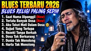 Download lagu MERINDING DENGARNYA! FULL ALBUM BLUES SPRITUAL TERBAIK 2026 – RENUNGAN PENYESALAN HIDUP😭❤️🎸