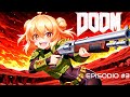 [ENG/ESP] ¡A destrozar innumerables demonios! (DOOM 2016) #3 (VTuber)