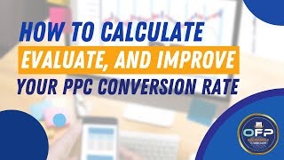How to Calculate, Evaluate, and Improve Your PPC Conversion Rate screenshot 5