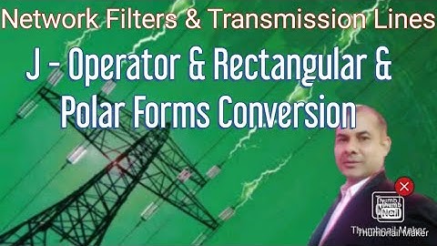 #NFTL_Session_13: J Operator I Polar and Rectangular Form Conversion I  Impedance of Series circuits