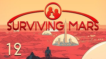 Surviving Mars Part 12 - Earthsickness
