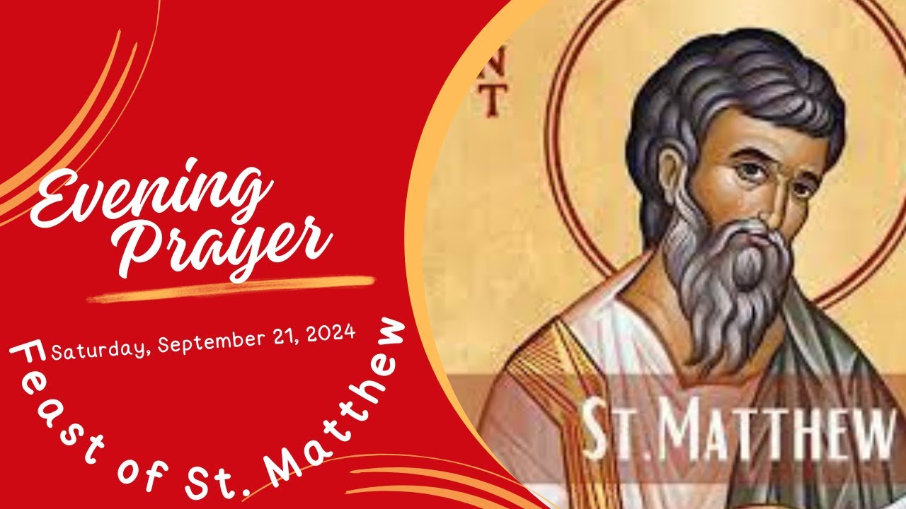 Evening Prayer || Feast of St Matthew || Saturday, September 21, 2024 ...