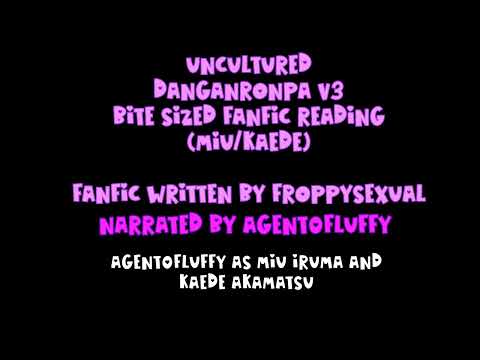 Uncultured Danganronpa V3 Bite Sized Fanfic Reading (Miu/Kaede)