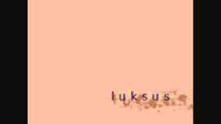 Video thumbnail of "Luksus - 10 - Mine for keeps"