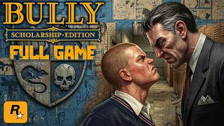 Bully Scholarship Edition｜Full Game Playthrough｜PC 4K Ultra