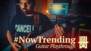 Wired Anxiety - #NowTrending [OFFICIAL Guitar Playthrough]