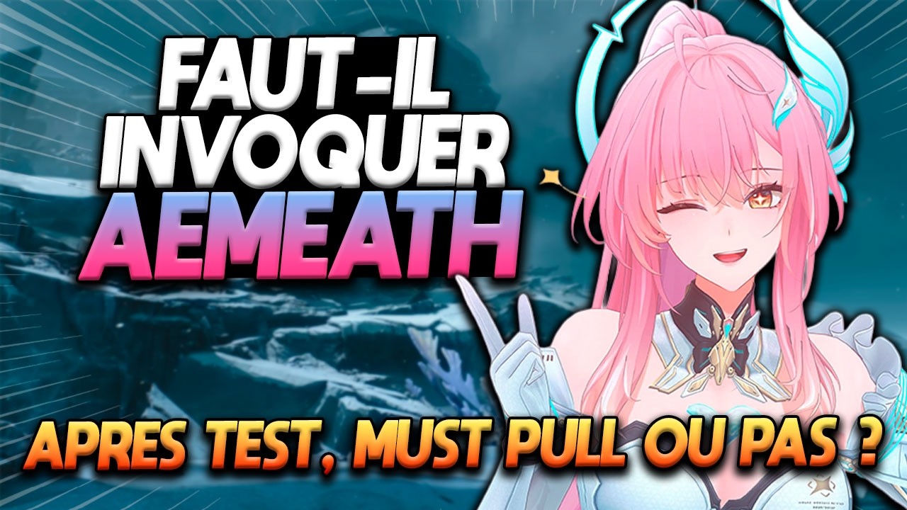 FAUT-IL INVOQUER AEMEATH ? TOP 1 DPS MAIS COUTEUSE ! EST-ELLE MUST PULL ? Wuthering Waves 3.1 [FR]