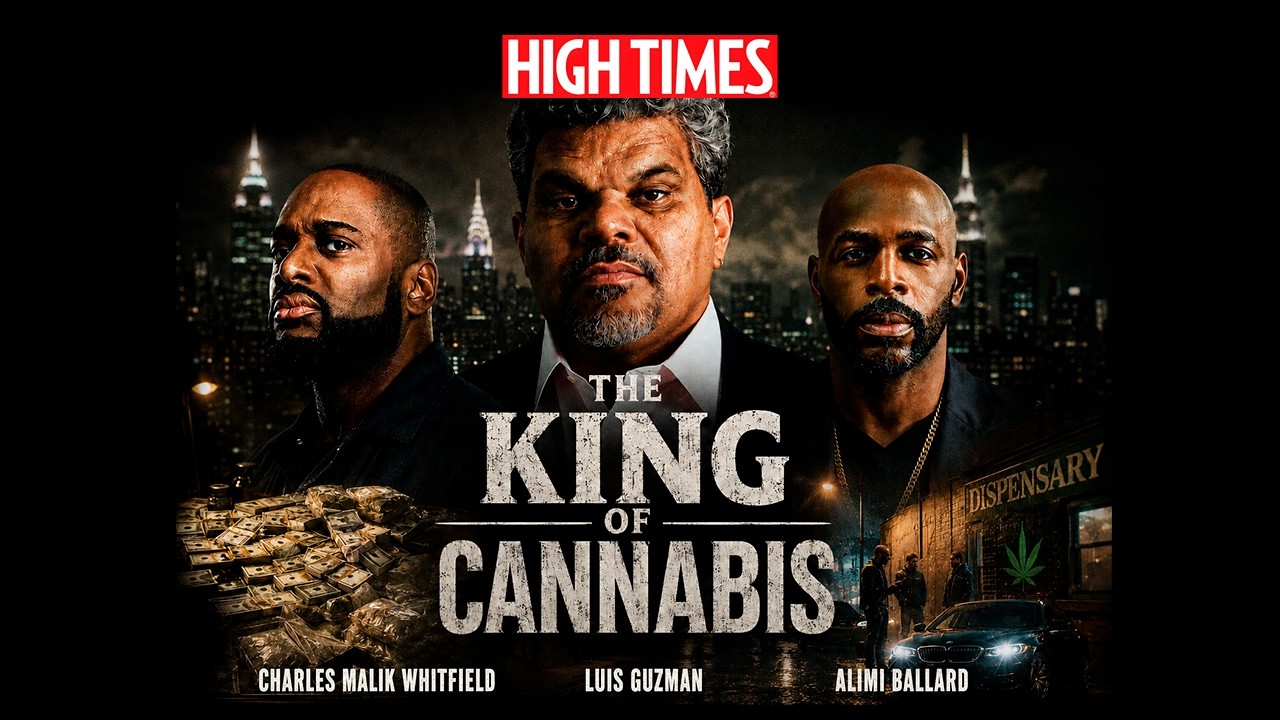 The King of Cannabis | Official Trailer | Luis Guzmán, Charles Malik Whitfield | High Times