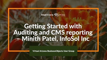 Getting Started with Auditing and CMS reporting with Minith Patel of InfoSol Inc