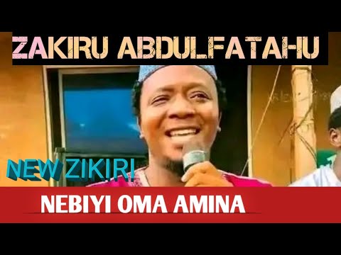 ZAKIRU ABDULFATAHU 2023 NEW ZIKIRI  NEBIYI OMA AMINA Audio