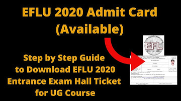 EFLU 2020 Admit Card (Released) - How to Download EFLU 2020 Entrance Exam Hall Ticket for UG Course