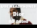 Pop smoke  dior 8d audio  best version