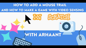 How To Add A Mouse Trail To Scratch, How To Make A Game With Video Sensing (Part1)