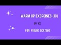Perfect Your Pre-Skate Routine: Off-Ice Warm-Up Exercises (Part 10)