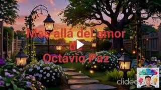 Mas allá del amor de Octavio Paz
