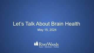 Presented by RiverWoods: Let's Talk About Brain Health