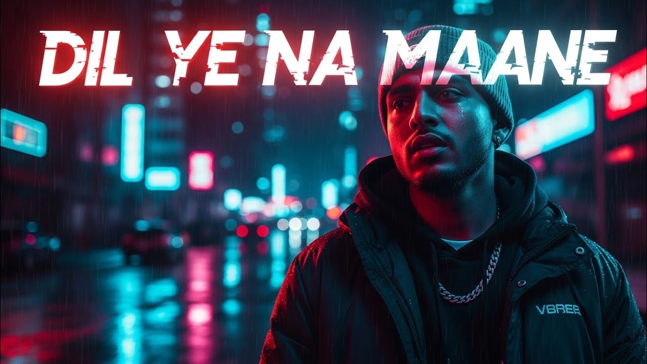 Dil Ye Na Maane 💔 | Desi Hip Hop Love Rap | Viral Hindi Rap Song 2026 