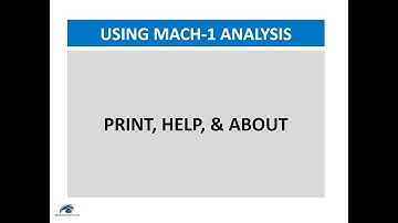 Mach-1 Analysis User Manual - Part 12 - Print, Help, and About