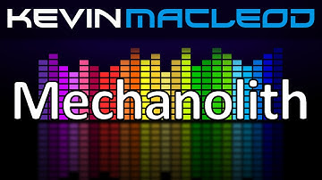 Kevin MacLeod: Mechanolith